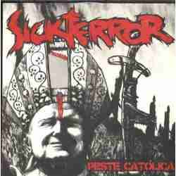 Sick Terror : Peste Católica
